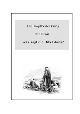Titelbild: Die Kopfbedeckung der Frau - Was sagt die Bibel dazu - Br 4