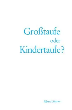 Titelbild: Grosstaufe oder Kindertaufe - Pfr. A. Luescher